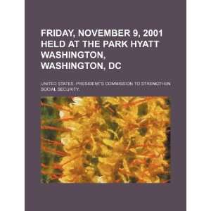  Friday, November 9, 2001 held at the Park Hyatt Washington 