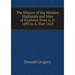  The History of the Western Highlands and Isles of Scotland 