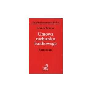  Umowa Rachunku Bankowego Komentarz (Polish Edition 