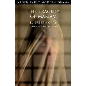  The Tragedy of Mariam (Arden Early Modern Drama 