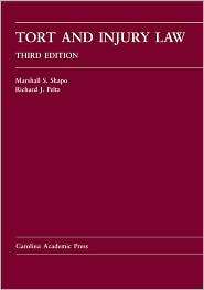 Tort and Injury Law, (0890892059), Marshall S. Shapo, Textbooks 