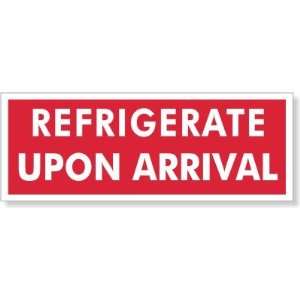  Refrigerate Upon Arrival Coated Paper Label, 4 x 1.5 