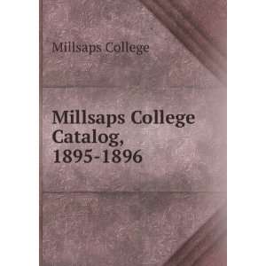    Millsaps College Catalog, 1895 1896 Millsaps College Books