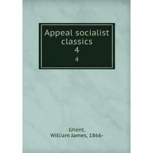    Appeal socialist classics. 4 William James, 1866  Ghent Books