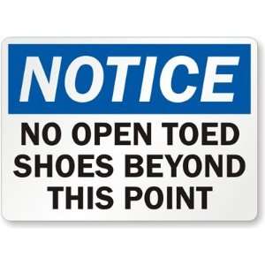 Notice No Open Toed Shoes Beyond This Point Diamond Grade Sign, 18 x 