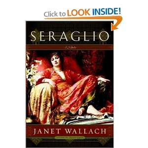  Seraglio A Novel [Hardcover] Janet Wallach Books