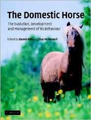 The Domestic Horse The Origins, Development and Management of its 