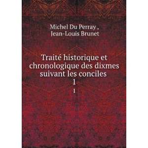   suivant les conciles . 1 Jean Louis Brunet Michel Du Perray  Books