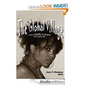 The Global Village Ed.D. Joan F. Marques  Kindle Store