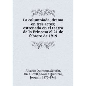   . Drama en Tres Actos. Serafin y Joaquin Alvarez Quintero. Books