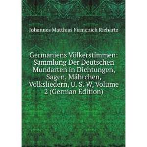   Volume 2 (German Edition) Johannes Matthias Firmenich Richartz Books