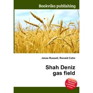  Shah Deniz gas field Ronald Cohn Jesse Russell Books