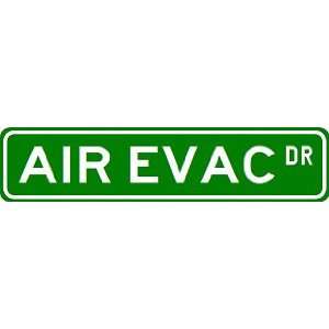  AIR EVAC Street Sign ~ Custom Aluminum Street Signs 