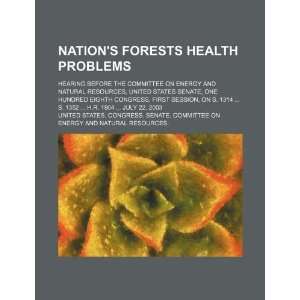  Nations forests health problems hearing before the 