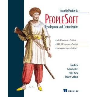 Essential Guide to PeopleSoft Development and Customization by Tony 