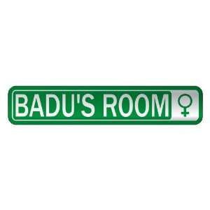   BADU S ROOM  STREET SIGN NAME