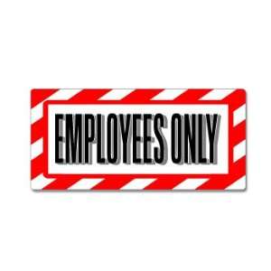  Employees Only Sign   Alert Warning   Window Business 