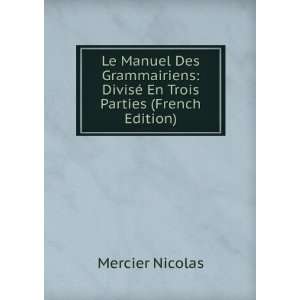    DivisÃ© En Trois Parties (French Edition) Mercier Nicolas Books