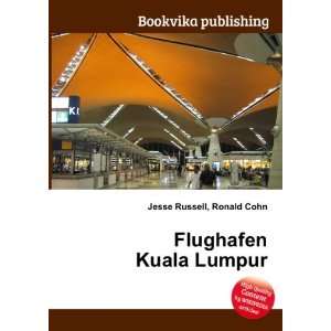  Flughafen Kuala Lumpur Ronald Cohn Jesse Russell Books