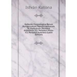   Periodus Austriaca (Latin Edition) IstvÃ¡n Katona Books
