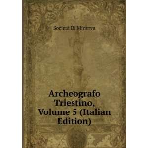  Archeografo Triestino, Volume 5 (Italian Edition 