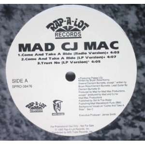  Come And Take A Ride Mad CJ Mac Music