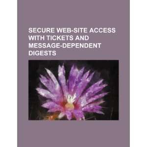  Secure web site access with tickets and message dependent 