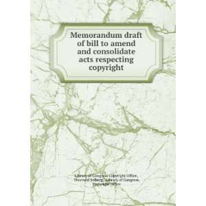  Memorandum draft of bill to amend and consolidate acts 