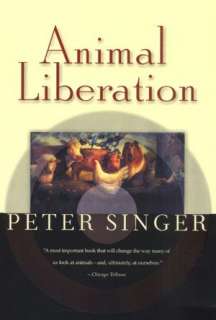   Animal Liberation by Peter Singer, HarperCollins 