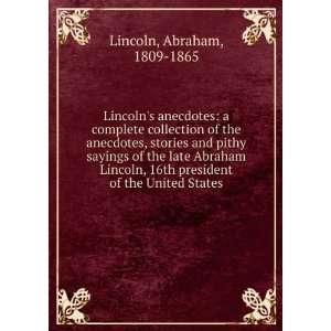  collection of the anecdotes, stories and pithy sayings of the late 