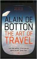 The Art of Travel. Alain de Alain de Botton
