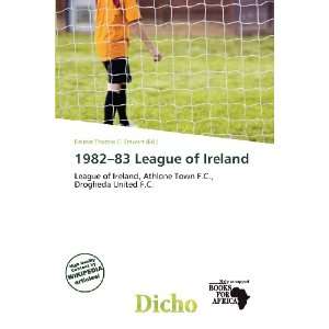   83 League of Ireland (9786135754735) Delmar Thomas C. Stawart Books