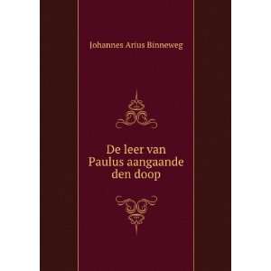  De Leer Van Paulus Aangaande Den Doop (Dutch Edition 