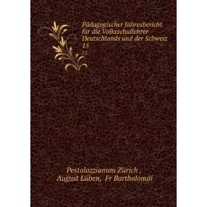    August LÃ¼ben, Fr BartholomÃ¤i Pestalozzianum ZÃ¼rich  Books