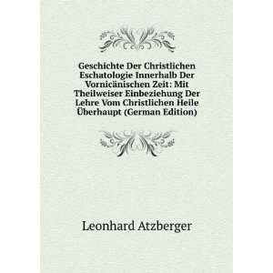   Heile Ã?berhaupt (German Edition) Leonhard Atzberger Books