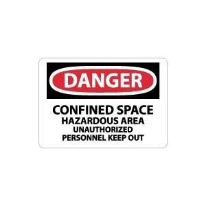 OSHA DANGER Confined Space Hazardous Area Unathorized. . . Safety 