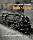   Complete Book of North American Railroading by Kevin 