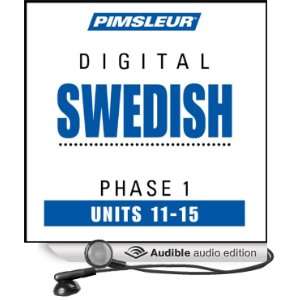 Swedish Phase 1, Unit 11 15 Learn to Speak and Understand Swedish 