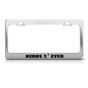  Nerds For Ever Humor license plate frame Stainless Metal 