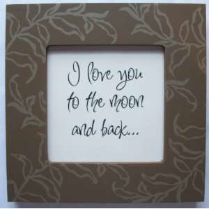   Quote Frame (6 x 6 Brown Leaf Pattern) (I love you to the moon and