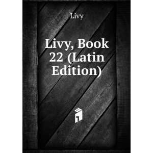  Livy, Book 22 (Latin Edition) Livy Books