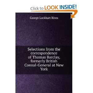   Consul General at New York George Lockhart Rives  Books