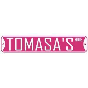   TOMASA HOLE  STREET SIGN