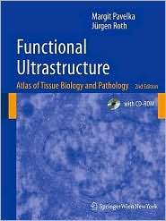 Functional Ultrastructure Atlas of Tissue Biology and Pathology 