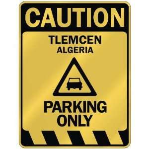   CAUTION TLEMCEN PARKING ONLY  PARKING SIGN ALGERIA 