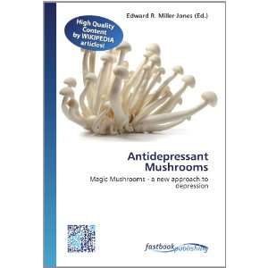  Antidepressant Mushrooms Magic Mushrooms   a new approach 