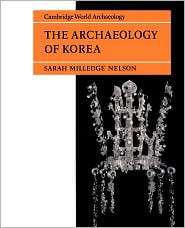 The Archaeology of Korea, (0521407834), Sarah Milledge Nelson 