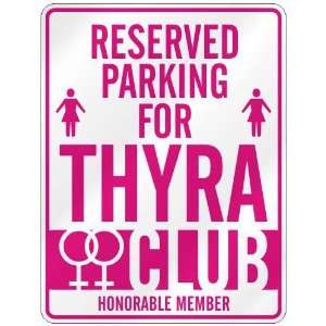   RESERVED PARKING FOR THYRA 