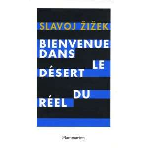  Bienvenue dans le désert du réel Slavoj Zizek Books