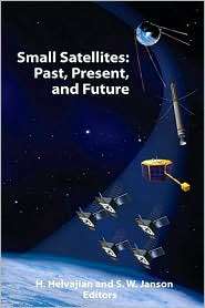 Small Satellites Past, Present, and Future, (1884989225), Henry 